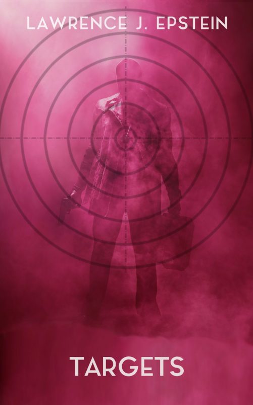 Targets (The Charlie Singer and Katie Walker Mystery Series Book 4) by Lawrence J. Epstein