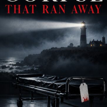 The Corpse That Ran Away (The Danny Bolt Series Book 1)